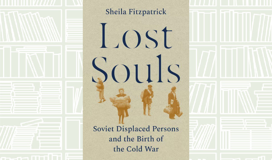 What We Are Reading Today: ‘Lost Souls’ by Sheila Fitzpatrick