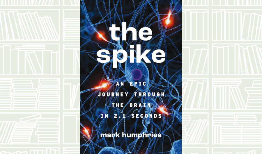 What We Are Reading Today: ‘The Spike’ by Mark Humphries