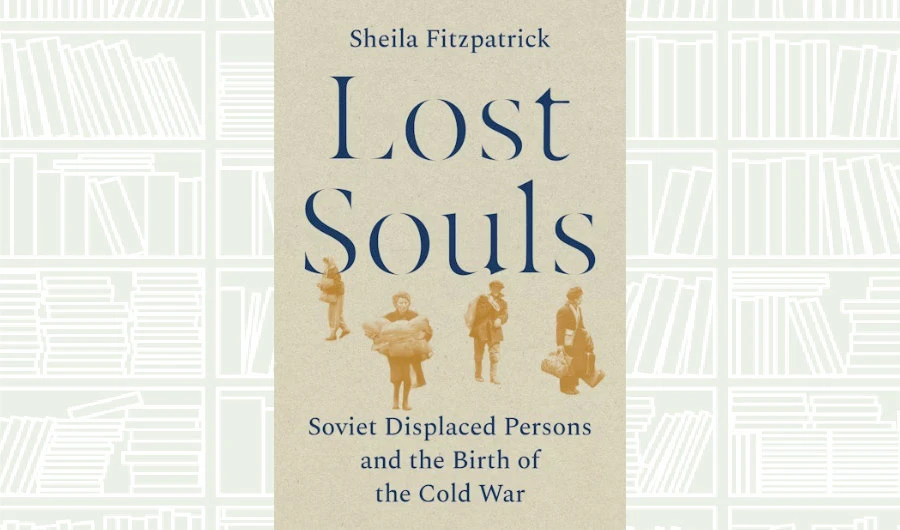 What We Are Reading Today: ‘Lost Souls’ by Sheila Fitzpatrick