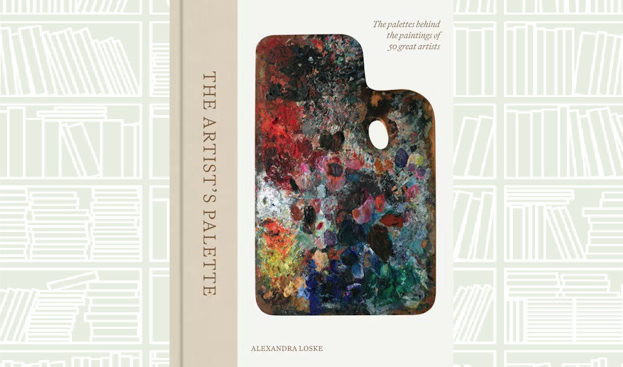 What We Are Reading Today: ‘The Artist’s Palette’ by Alexandra Loske