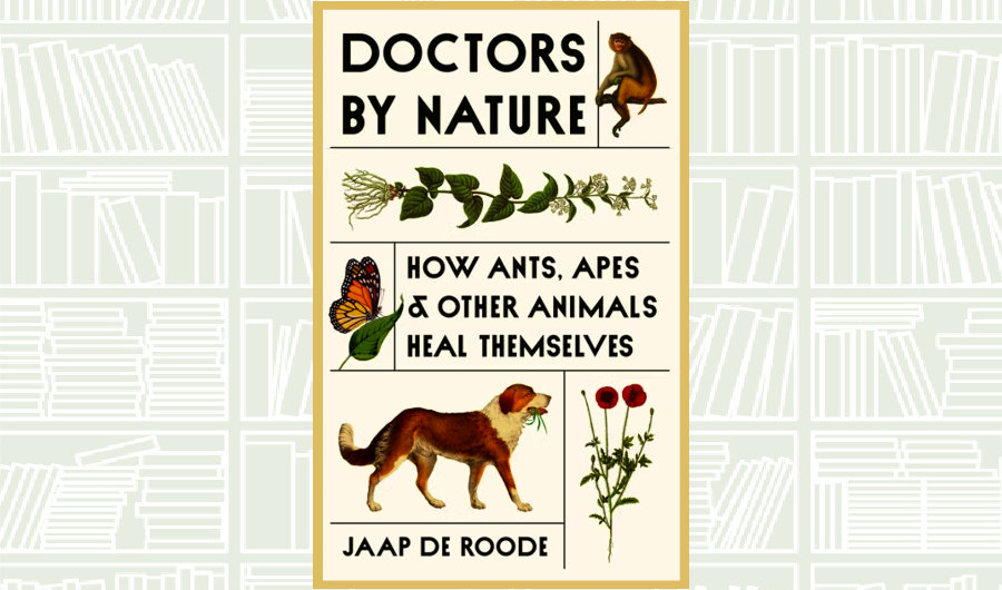 What We Are Reading Today: ‘Doctors by Nature’ by Jaap De Roode