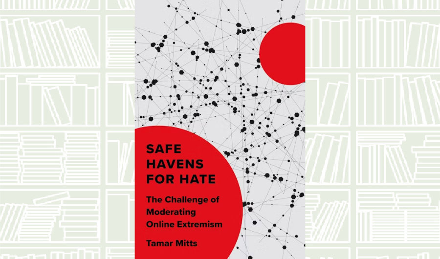 What We Are Reading Today: Safe Havens for Hate by Tamar Mitts