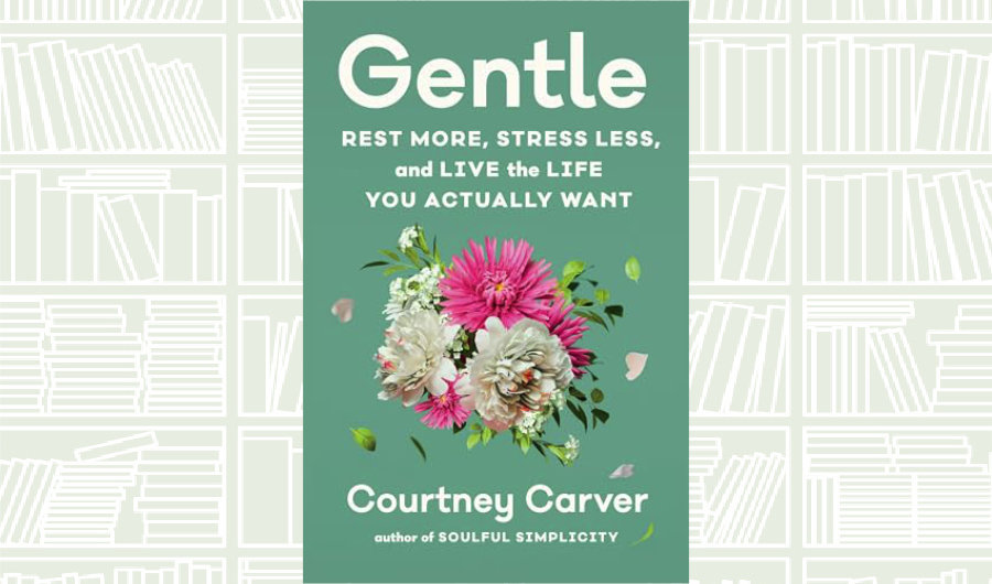 What We Are Reading Today: Gentle by Courtney Carver
