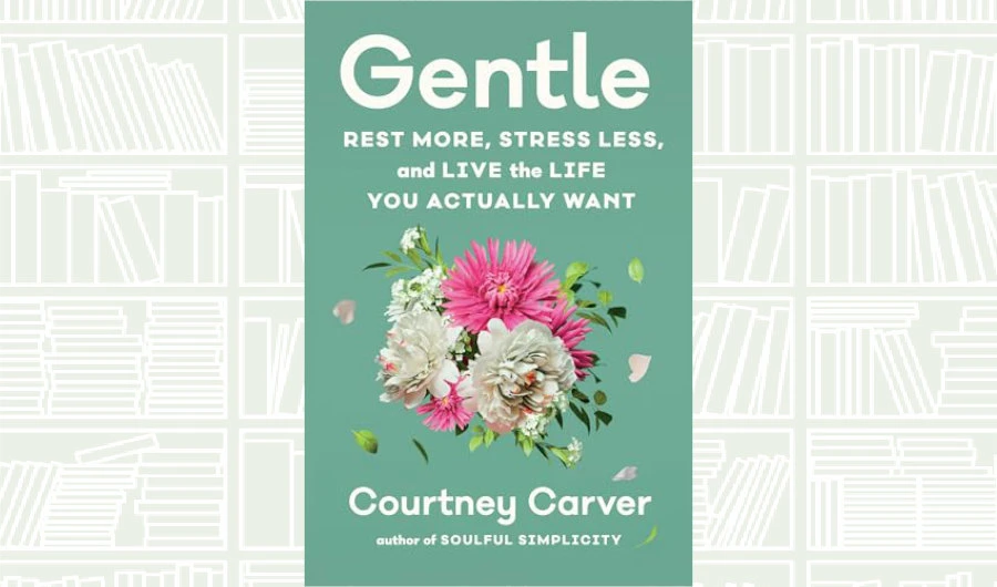 What We Are Reading Today: Gentle by Courtney Carver