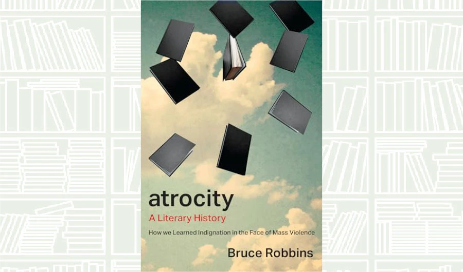 What We Are Reading Today: Atrocity by Bruce Robbin
