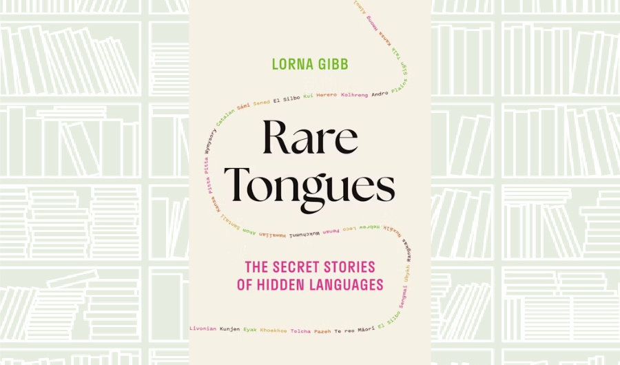 What We Are Reading Today: ‘Rare Tongues’ by Lorna Gibb