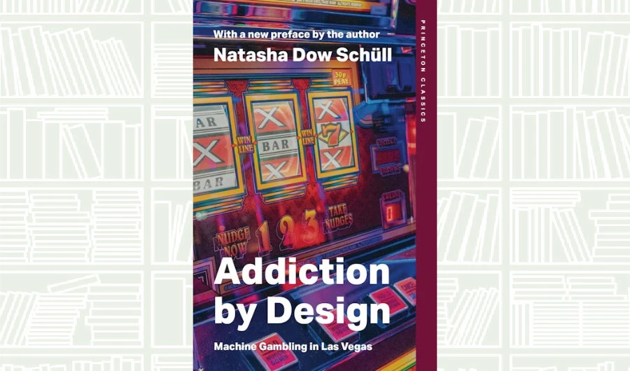 What We Are Reading Today: ‘Addiction by Design’ by Natasha Dow Schull