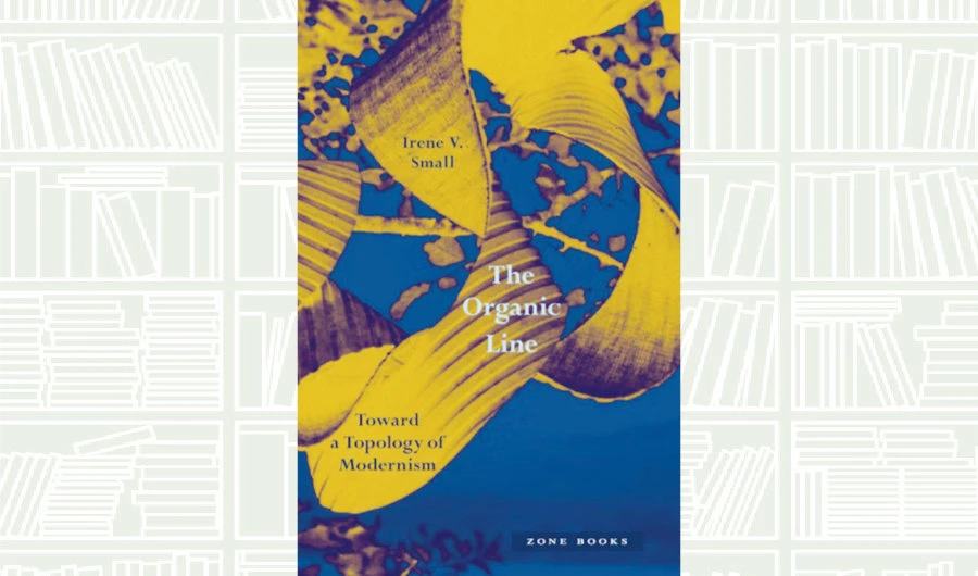 What We Are Reading Today: ‘The Organic Line’ by Irene V. Small