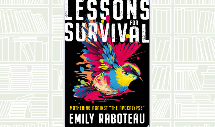 What We Are Reading Today: Lessons for Survival by Emily Raboteau