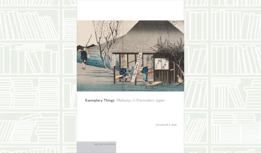 What We Are Reading Today: Exemplary Things by Christine M. E. Guth