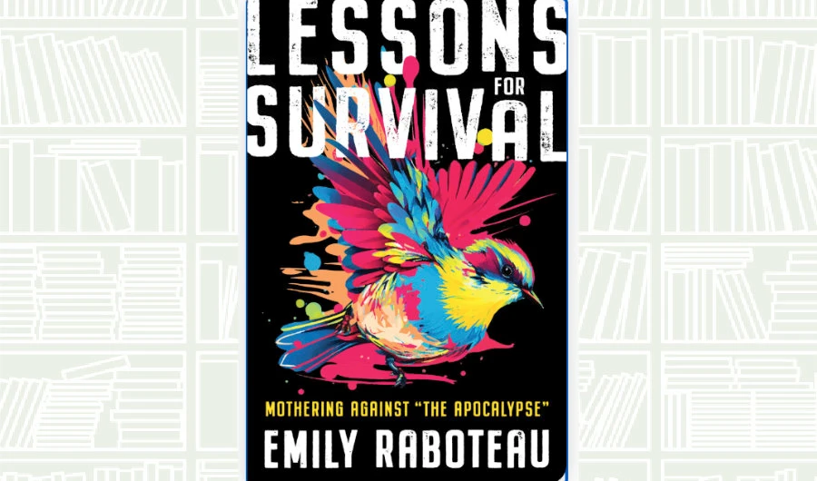 What We Are Reading Today: Lessons for Survival by Emily Raboteau