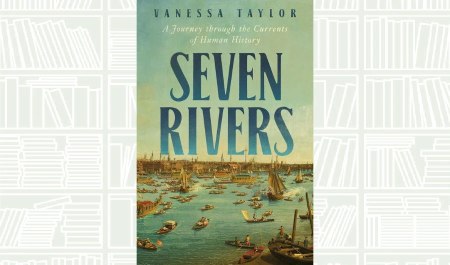 What We Are Reading Today: Seven Rivers by Vanessa Taylor