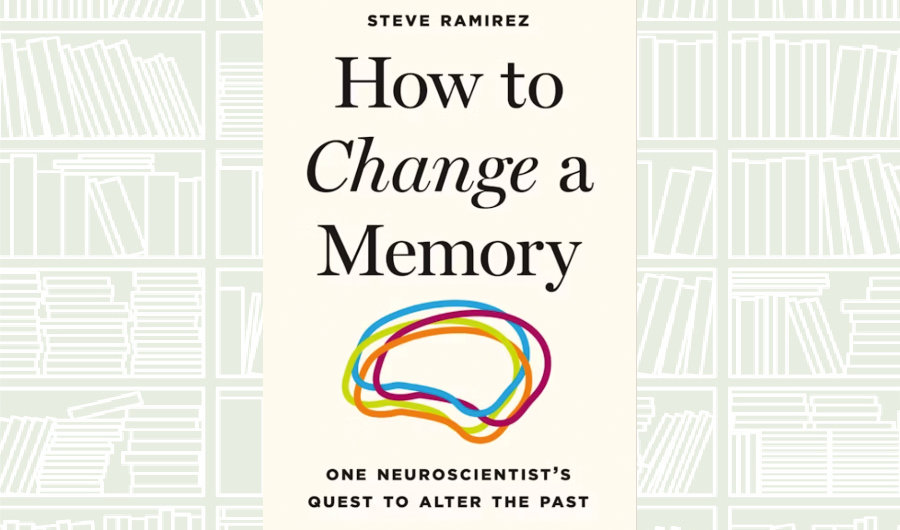 What We Are Reading Today: ‘How to Change a Memory’ by Steve Ramirez