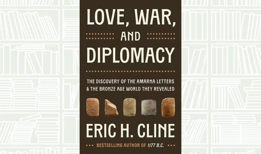 What We Are Reading Today: Love, War, and Diplomacy by Eric H. Cline