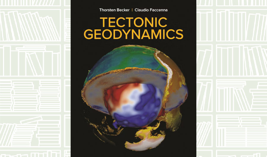 What We Are Reading Today: ‘Tectonic Geodynamics’