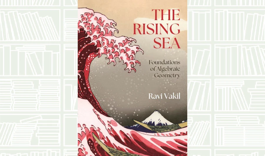 What We Are Reading Today: ‘The Rising Sea’ by Ravi Vakil