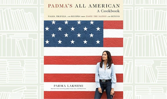 Book Review: ‘Padma’s All American’ Cookbook