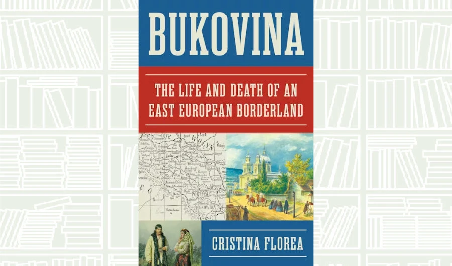 What We Are Reading Today: Bukovina by Cristina Florea
