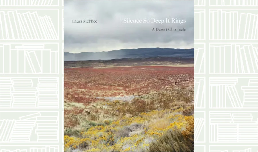 What We Are Reading Today: ‘Silence So Deep It Rings’ by Laura Mcphee