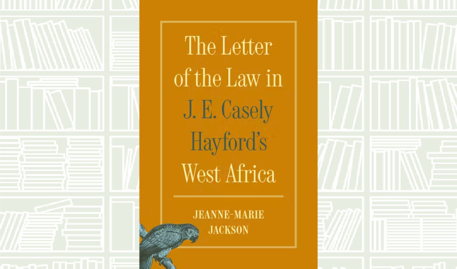 What We Are Reading Today: The Letter of the Law by Jeanne-Marie Jackson