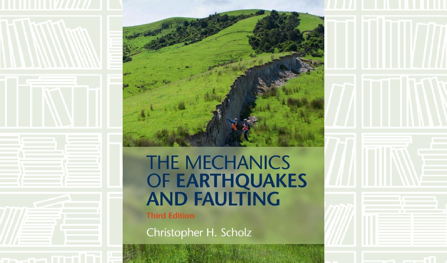 What We Are Reading Today: The Mechanics of Earthquakes and Faulting