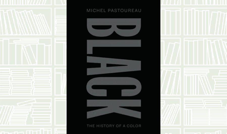 What We Are Reading Today: ‘Black’ by Michel Pastoureau