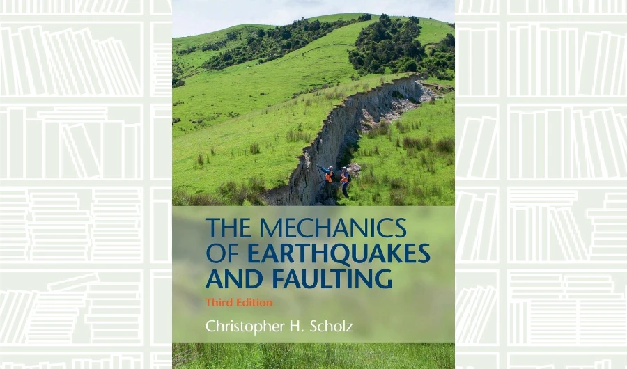 What We Are Reading Today: The Mechanics of Earthquakes and Faulting