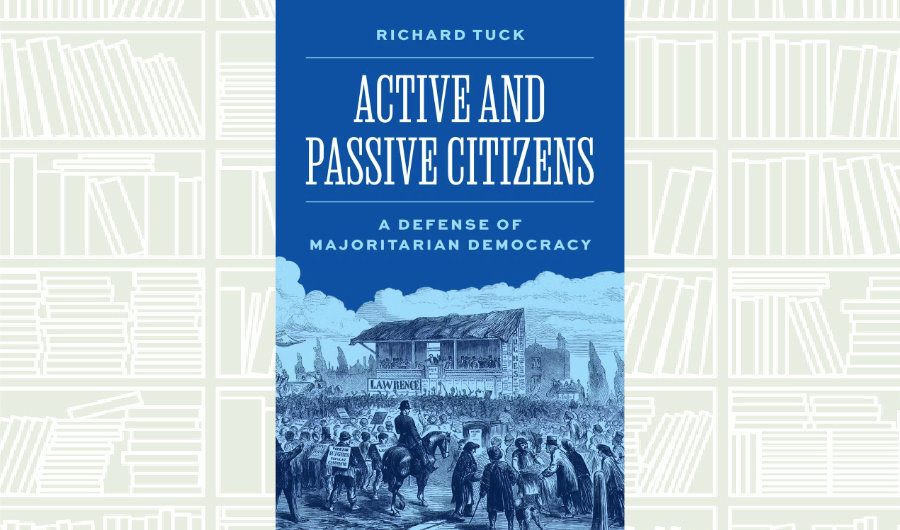 What We Are Reading Today: Active and Passive Citizens by Richard Tuck