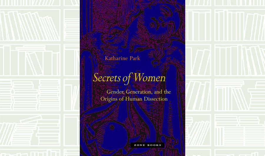 What We Are Reading Today: Secrets of Women by Katharine Park