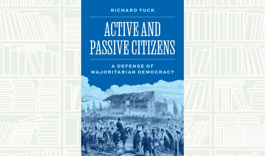 What We Are Reading Today: Active and Passive Citizens by Richard Tuck