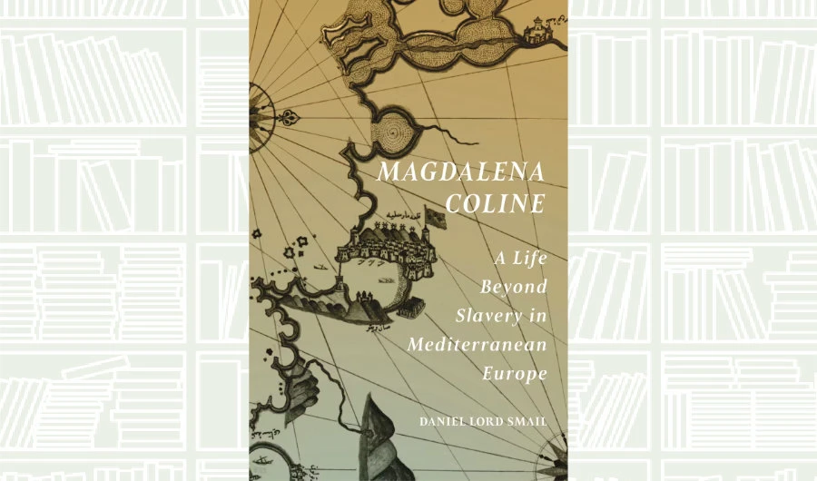 What We Are Reading Today: Magdalena Coline by Daniel Lord Smail