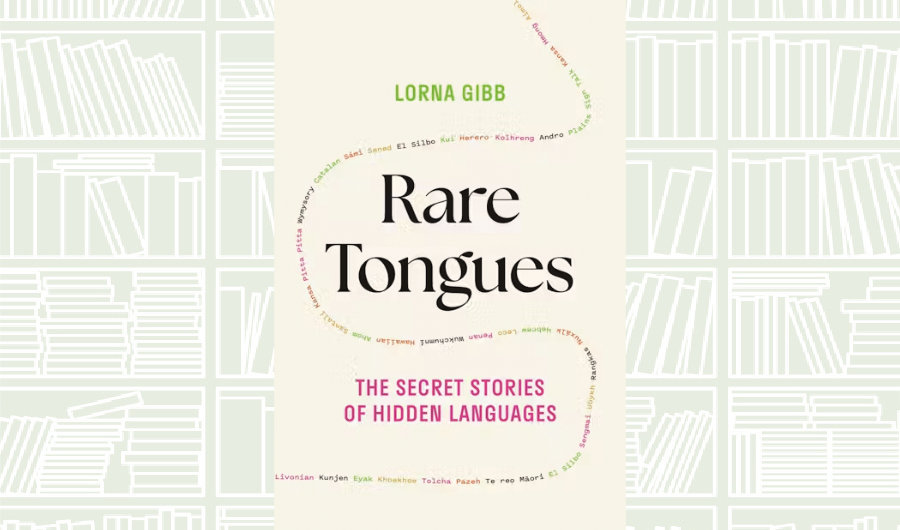 What We Are Reading Today: ‘Rare Tongues’ by Lorna Gibb