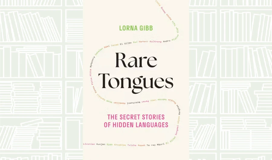 What We Are Reading Today: ‘Rare Tongues’ by Lorna Gibb